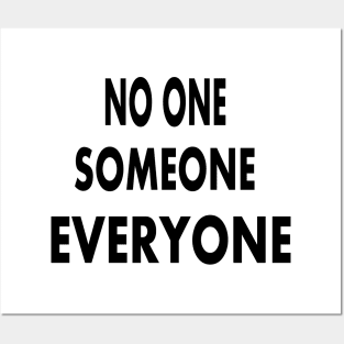 No one Someone Everyone Posters and Art